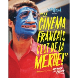 "Le Cinéma français c'est de la merde !"